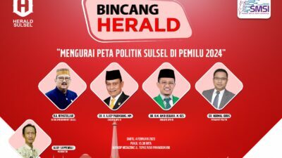 Bincang Herald Sesi 2 Kembali Digelar, Angkat Tema “Mengurai Peta Politik Sulsel di Pemilu 2024”