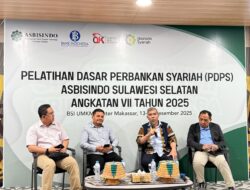 ASBISINDO Sulsel Kolaborasi BI dan OJK Perkuat SDM Perbankan Syariah melalui PDPS 2025