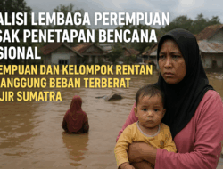 Koalisi Lembaga Perempuan Desak Penetapan Bencana Nasional: Perempuan dan Kelompok Rentan Menanggung Beban Terberat Banjir Sumatra